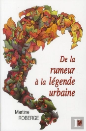 De La Rumeur À La Légende Urbaine