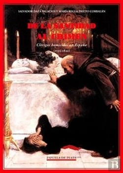 Bertrand.pt - De La Santidad Al Crimen Clerigos Homicidas En España