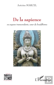 De La Sapience Ou Sagesse Transcendante, Coeur Du Bouddhisme