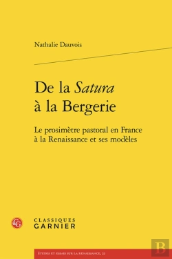 Bertrand.pt - De La Satura  La Bergerie : Le Prosimtre Pastoral En France  La Renaissance Et Ses Modles