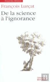 De La Science A L'Ignorance