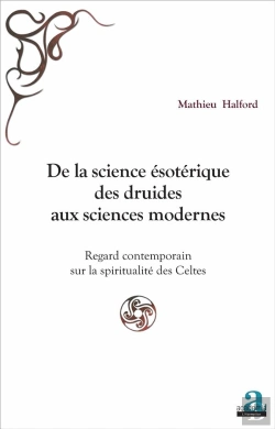 Bertrand.pt - De La Science Ésotérique Des Druides Aux Sciences Modernes