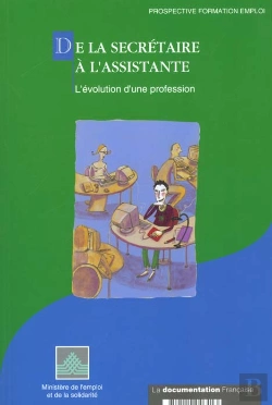 Bertrand.pt - De La Secretaire A L'Assitance Evolution D'Une Profession ; Cep Secretariat