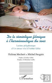 De La Sémiotique Filmique À L'Herméneutique Du Sens : Lecture Polyphonique D'Un Amour Rêvé D'Arthur Gillet