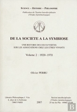 Bertrand.pt - De La Société À La Symbiose ; Une Histoire Des Decouvertes Sur Les Associations T.2 ; (1920-1970)