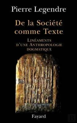 Bertrand.pt - De La Société Comme Texte : Linéaments D'Une Anthropologie Dogmatique