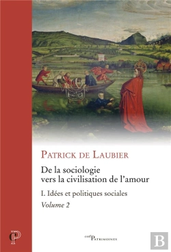 Bertrand.pt - De La Sociologie Vers La Civilisation De L'Amour Tome 1 : Idées Et Politiques Sociales Partie 2