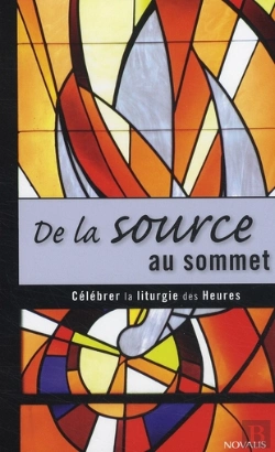 Bertrand.pt - De La Source Au Sommet Célébrer La Liturgie Des Heures
