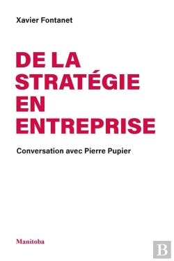 Bertrand.pt - De La Stratégie En Entreprise : Conversation Avec Pierre Pupier