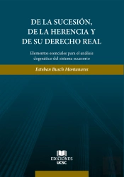De La Sucesión, De La Herencia Y De Su Derecho Real