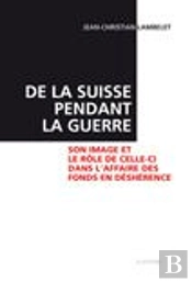 De La Suisse Pendant La Guerre