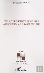 De La Suppléance Familiale Au Soutien À La Parentalité