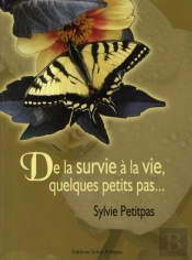 De La Survie À La Vie, Quelques Petits Pas...