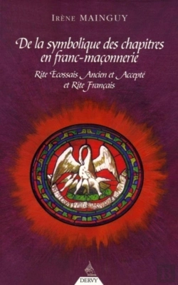 Bertrand.pt - De La Symbolique Des Chapitres En Franc-Maconnerie ; Rite Ecossais Ancien Et Accepte Et Rite Francais