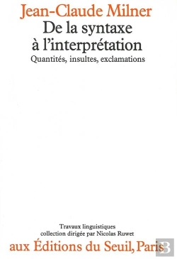 Bertrand.pt - De La Syntaxe A L'Interpretation. Quantites, Insultes, Exclamations