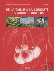 De La Taille À La Conduite Des Arbres Fruitiers (3e Édition)