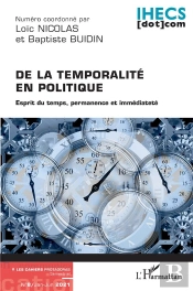 De La Temporalité En Politique Tome 8 : Esprit Du Temps, Permanence Et Immédiateté (Édition 2021)