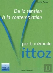 De La Tension À La Contemplation Par La Méthode Vittoz