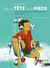 De La Tete Aux Pieds, Les Inventions Au Service Du Corps