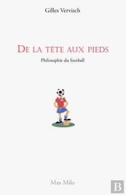 Bertrand.pt - De La Tête Aux Pieds. Philosophie Du Football