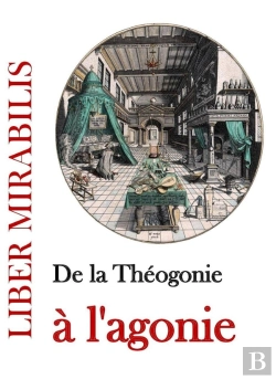 Bertrand.pt - De La Théogonie À L'Agonie
