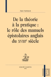 De La Théorie À La Pratique : Le Rôle Des Manuel Épistolaires Anglais Du Xviiie Siècle