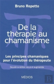 De La Thérapie Au Chamanisme
