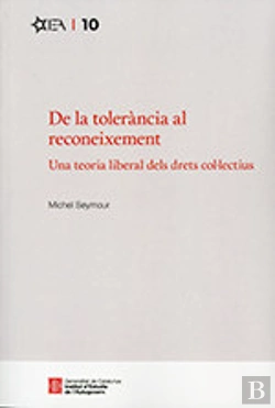 Bertrand.pt - De La Tolerancia Al Reconeixement Una Teoria Liberal Dels D