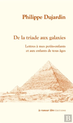Bertrand.pt - De La Triade Aux Galaxies : Lettres À Mes Petits-Enfants Et Aux Enfants De Tous Âges