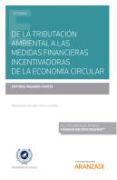 De La Tributación Ambiental A Las Medidas Financieras Incentivadoras De La Economía Circular (Papel