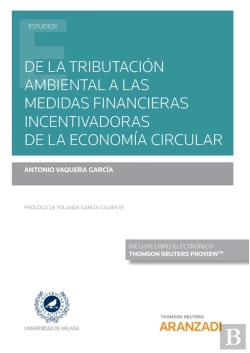 Bertrand.pt - De La Tributación Ambiental A Las Medidas Financieras Incentivadoras De La Economía Circular (Papel