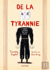 De La Tyrannie : Vingt Leçons Du Xxe Siècle