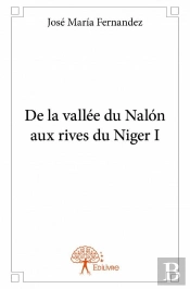 De La Vallee Du Nalon Aux Rives Du Niger I