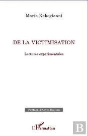De La Victimisation ; Lectures Expérimentales