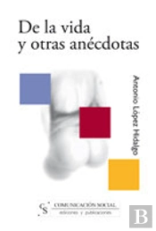 De La Vida Y Otras Anecdotas