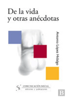 Bertrand.pt - De La Vida Y Otras Anecdotas
