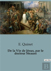 De La Vie De Jesus Par Le Docteur Strauss - Une Exegese Biblique