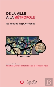 De La Ville À La Métropole ; Les Défis De La Gouvernance