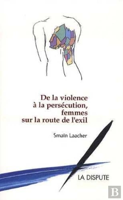 Bertrand.pt - De La Violence À La Persécution, Femmes Sur La Route De L'Exil