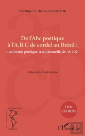De L'Abc Poétique À L'Abc De Cordel Au Brésil : Une Forme Poétique Traditionnelle De A À Z