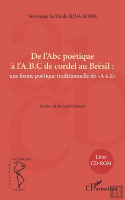 Bertrand.pt - De L'Abc Poétique À L'Abc De Cordel Au Brésil : Une Forme Poétique Traditionnelle De A À Z
