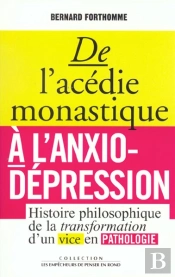 De L'Acedie Monastique A L'Anxio-Depression