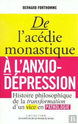 Bertrand.pt - De L'Acedie Monastique A L'Anxio-Depression