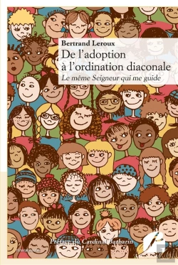 Bertrand.pt - De L'Adoption A L'Ordination Diaconale - Le Meme Seigneur Qui Me Guide