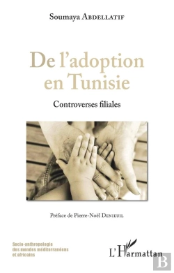 Bertrand.pt - De L'Adoption En Tunisie ; Controverses Filiales