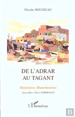 Bertrand.pt - De L'Adrar Au Tagant ; Itineraires Mauritaniens
