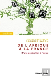 De L'Afrique À La France, D'Une Génération À L'Autre
