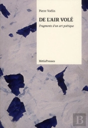 De L'Air Volé ; Fragments D'Un Art Poétique