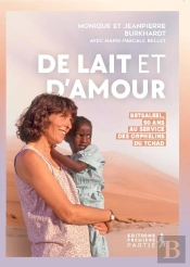 De Lait Et D'Amour : Betsaleel, 50 Ans Au Service Des Orphelins Du Tchad