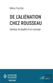 De L'Aliénation Chez Rousseau ; Genèse Et Dualité D'Un Concept